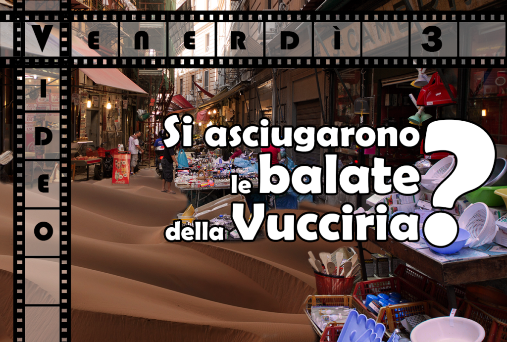 Venerdi-Video-003-Asciugate-Balate-Vucciria