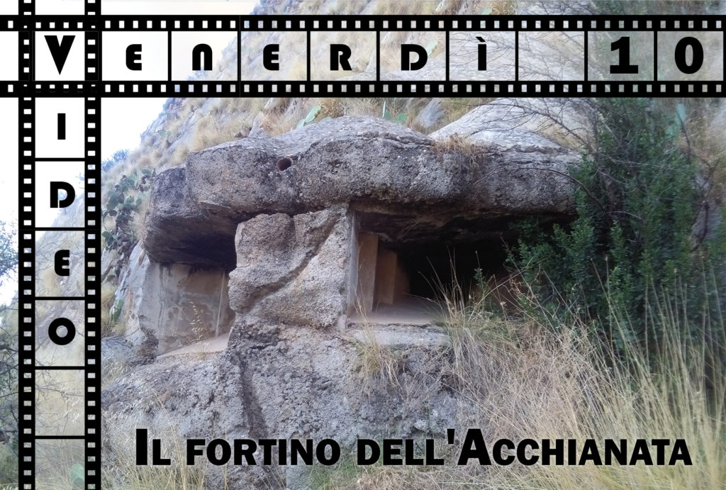 Venerdi-Video-010 Il fortino dell'Acchianata