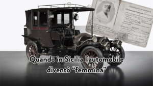 Copertina Quando in Sicilia l’automobile diventò “femmina”